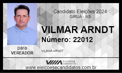 Candidato VILMAR ARNDT 2024 - GIRUÁ - Eleições