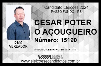 Candidato CESAR POTER O AÇOUGUEIRO 2024 - PASSO FUNDO - Eleições