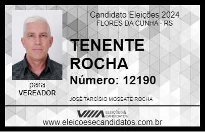 Candidato TENENTE ROCHA 2024 - FLORES DA CUNHA - Eleições