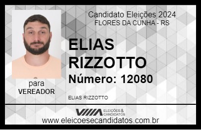 Candidato ELIAS RIZZOTTO 2024 - FLORES DA CUNHA - Eleições