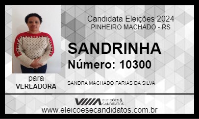 Candidato SANDRINHA 2024 - PINHEIRO MACHADO - Eleições