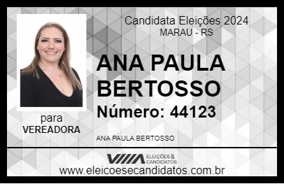 Candidato ANA PAULA BERTOSSO 2024 - MARAU - Eleições