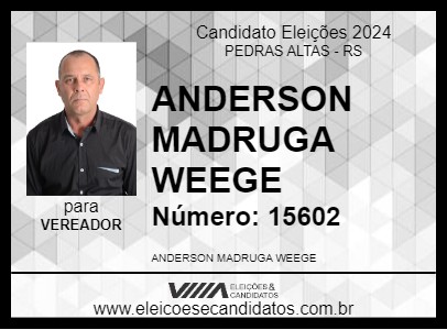 Candidato ANDERSON MADRUGA WEEGE 2024 - PEDRAS ALTAS - Eleições