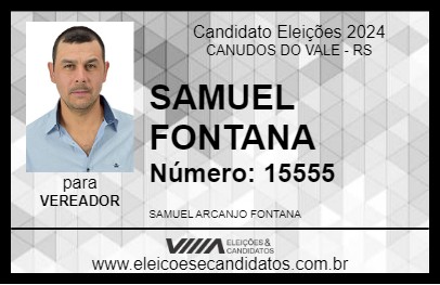 Candidato SAMUEL FONTANA 2024 - CANUDOS DO VALE - Eleições