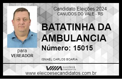 Candidato BATATINHA DA AMBULANCIA 2024 - CANUDOS DO VALE - Eleições