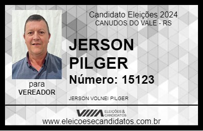 Candidato JERSON PILGER 2024 - CANUDOS DO VALE - Eleições