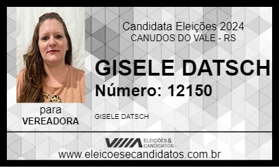 Candidato GISELE DATSCH 2024 - CANUDOS DO VALE - Eleições