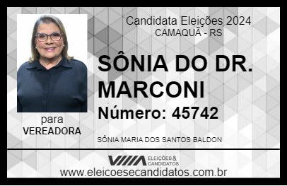 Candidato SÔNIA DO DR. MARCONI 2024 - CAMAQUÃ - Eleições