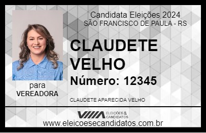 Candidato CLAUDETE VELHO 2024 - SÃO FRANCISCO DE PAULA - Eleições