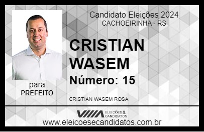 Candidato CRISTIAN WASEM 2024 - CACHOEIRINHA - Eleições