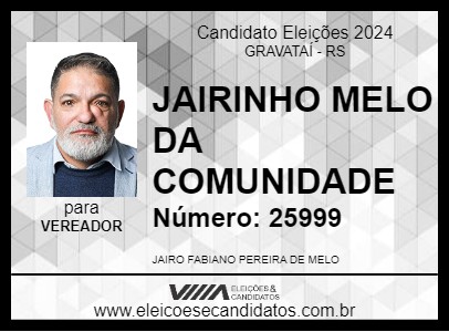 Candidato JAIRINHO MELO DA COMUNIDADE 2024 - GRAVATAÍ - Eleições