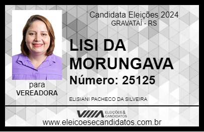 Candidato LISI DA MORUNGAVA 2024 - GRAVATAÍ - Eleições