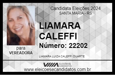 Candidato LIAMARA CALEFFI 2024 - SANTA MARIA - Eleições