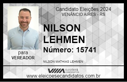 Candidato NILSON LEHMEN 2024 - VENÂNCIO AIRES - Eleições