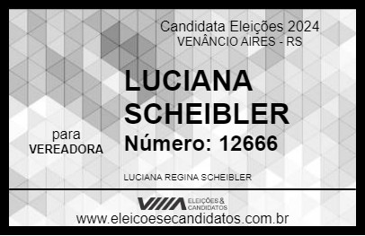 Candidato LUCIANA SCHEIBLER 2024 - VENÂNCIO AIRES - Eleições