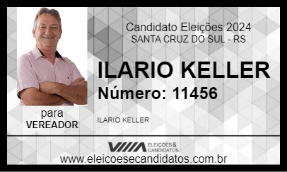 Candidato ILARIO KELLER 2024 - SANTA CRUZ DO SUL - Eleições