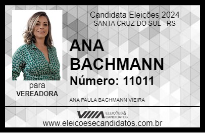 Candidato ANA BACHMANN 2024 - SANTA CRUZ DO SUL - Eleições