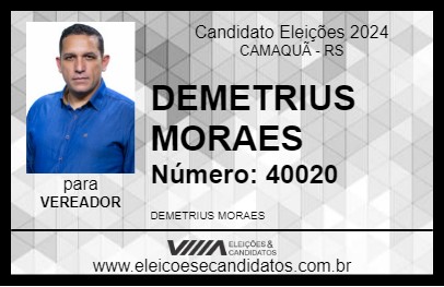 Candidato DEMETRIUS MORAES 2024 - CAMAQUÃ - Eleições