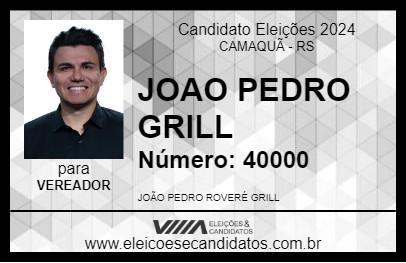 Candidato JOAO PEDRO GRILL 2024 - CAMAQUÃ - Eleições