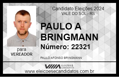 Candidato PAULO A BRINGMANN 2024 - VALE DO SOL - Eleições