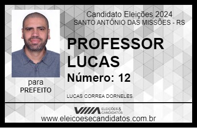 Candidato PROFESSOR LUCAS 2024 - SANTO ANTÔNIO DAS MISSÕES - Eleições