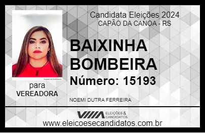 Candidato BAIXINHA BOMBEIRA 2024 - CAPÃO DA CANOA - Eleições