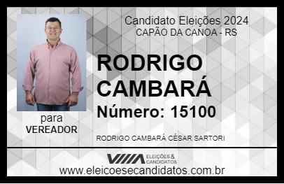 Candidato RODRIGO CAMBARÁ 2024 - CAPÃO DA CANOA - Eleições