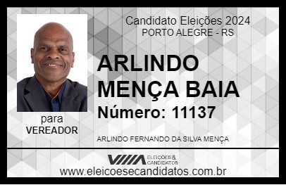 Candidato ARLINDO MENÇA BAIA 2024 - PORTO ALEGRE - Eleições