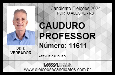 Candidato CAUDURO PROFESSOR 2024 - PORTO ALEGRE - Eleições