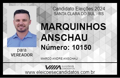 Candidato MARQUINHOS ANSCHAU 2024 - SANTA CLARA DO SUL - Eleições