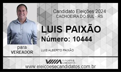 Candidato LUIS PAIXÃO 2024 - CACHOEIRA DO SUL - Eleições