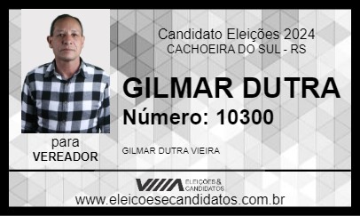 Candidato GILMAR DUTRA 2024 - CACHOEIRA DO SUL - Eleições