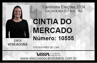 Candidato CINTIA DO MERCADO 2024 - CACHOEIRA DO SUL - Eleições