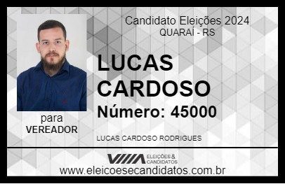 Candidato LUCAS CARDOSO 2024 - QUARAÍ - Eleições