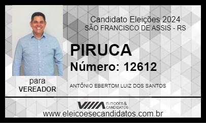 Candidato PIRUCA 2024 - SÃO FRANCISCO DE ASSIS - Eleições