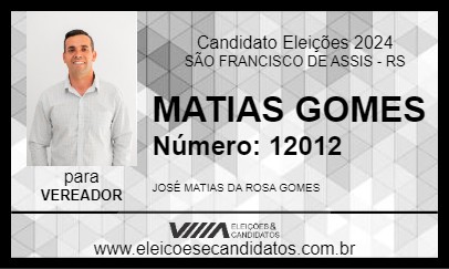 Candidato MATIAS GOMES 2024 - SÃO FRANCISCO DE ASSIS - Eleições