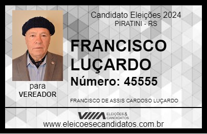 Candidato FRANCISCO LUÇARDO 2024 - PIRATINI - Eleições