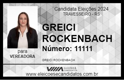 Candidato GREICI ROCKENBACH 2024 - TRAVESSEIRO - Eleições