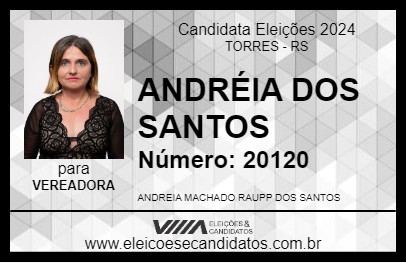 Candidato ANDRÉIA DOS SANTOS 2024 - TORRES - Eleições