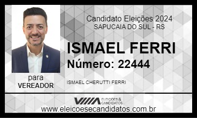 Candidato ISMAEL FERRI 2024 - SAPUCAIA DO SUL - Eleições