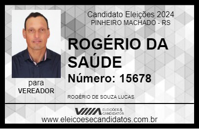 Candidato ROGÉRIO DA SAÚDE 2024 - PINHEIRO MACHADO - Eleições