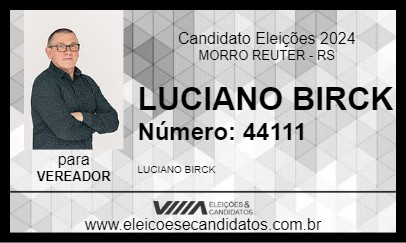 Candidato LUCIANO BIRCK 2024 - MORRO REUTER - Eleições