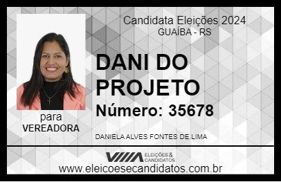 Candidato DANI DO PROJETO 2024 - GUAÍBA - Eleições