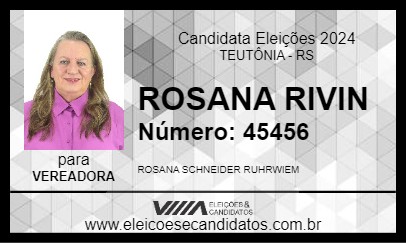 Candidato ROSANA RIVIN 2024 - TEUTÔNIA - Eleições