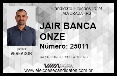 Candidato JAIR BANCA ONZE 2024 - ALVORADA - Eleições