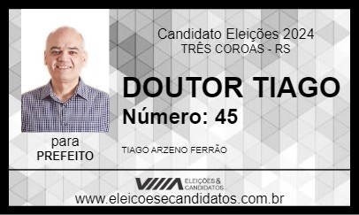 Candidato DOUTOR TIAGO 2024 - TRÊS COROAS - Eleições