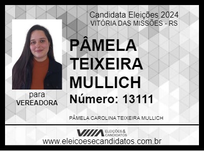 Candidato PÂMELA TEIXEIRA MULLICH 2024 - VITÓRIA DAS MISSÕES - Eleições