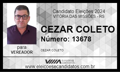 Candidato CEZAR COLETO 2024 - VITÓRIA DAS MISSÕES - Eleições