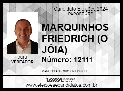 Candidato MARQUINHOS FRIEDRICH O JÓIA 2024 - PAROBÉ - Eleições