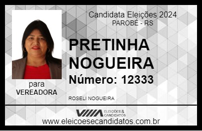 Candidato PRETINHA DA SAÚDE 2024 - PAROBÉ - Eleições